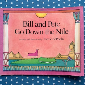Bill e Pete scendono lungo il Nilo di Tomie dePaola