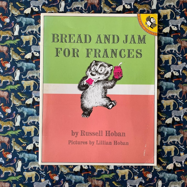 Bread and Jam for Frances by Russell and Lillian Hoban