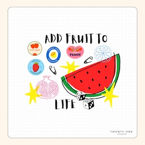 Voeg fruit toe aan het leven PNG SVG, kleurrijke fruitclipart, zomers sublimatieontwerp, kawaii fruitshirtprint, digitaal downloadbaar grafisch T-shirtontwerp
