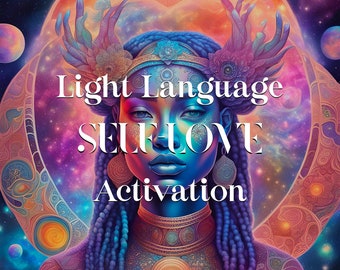 Self-Love Light Language Activation, Light Codes MP3, Audio Transmission