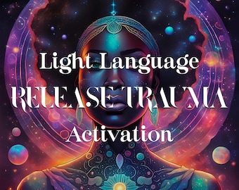 May include: A digital art illustration of a woman with dark skin, wearing a blue and gold headpiece, surrounded by a galaxy of stars and planets. The text "Light Language RELEASE TRAUMA Activation" is written in bold, white letters across the image.