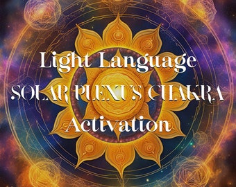 Solar Plexus Chakra Lichtsprachliche Aktivierung, Lichtcodes MP3, Tonübertragung