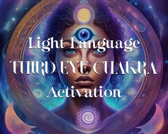 May include: Digital art featuring a woman with a third eye, surrounded by celestial elements. The image includes the text "Light Language THIRD EYE CHAKRA Activation" in a stylized font, set against a cosmic background with swirling colors.