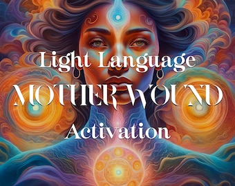 May include: A digital art image of a woman with a third eye and a glowing orb in her chest. The text "Light Language Mother Wound Activation" is written in white letters on a colorful background.