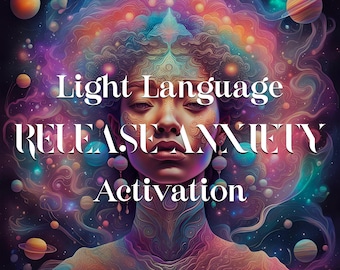 May include: A colorful abstract image with a woman's face in the center. The image has a galaxy theme with planets and stars. The text "Light Language RELEASE ANXIETY Activation" is written in white letters on the image.