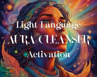 Aura Cleanser Light Language Activation, Light Codes MP3, Audio Transmission