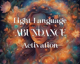 May include: Digital art featuring a woman's face surrounded by flowers and flowing hair. The image has a celestial theme with the words "Light Language ABUNDANCE Activation" in white text.
