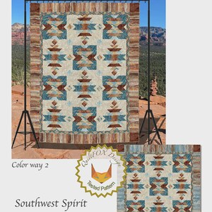 May include: A quilt pattern titled Southwest Spirit by QuiltFOX Design, PTN3677. The design features geometric shapes in blue, brown, and cream, measuring 72 inches by 92 inches. The image displays two color variations of the quilt pattern.