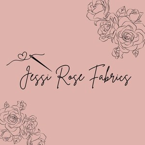 May include: A logo for a fabric shop called "Jessi Rose Fabrics" with a needle and thread design and a floral motif in the background.