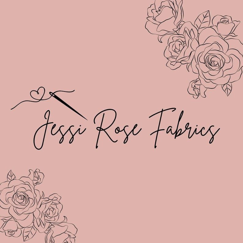 May include: A logo for a fabric shop called "Jessi Rose Fabrics" with a needle and thread design and a floral motif in the background.