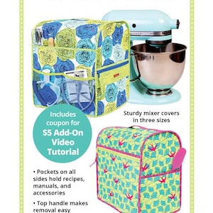 May include: Image features two mixer covers with floral and bird patterns, and a light blue stand mixer. Text reads "In the Mix" and "Keep the mixer clean and the kitchen stylin'." Includes a coupon for a video tutorial.