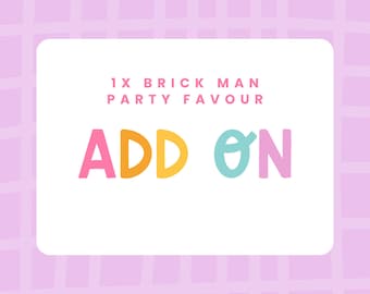 1 Brick Man Party Favour Add On