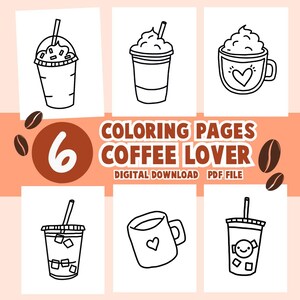 Könnte beinhalten: Sechs Schwarzweiß-Malvorlagen mit verschiedenen Arten von Kaffeegetränken. Der Titel der Malvorlagen lautet "COLORING PAGES COFFEE LOVER" mit dem Text "DIGITAL DOWNLOAD PDF FILE" unter dem Titel.