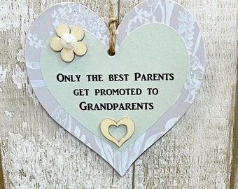 Baby Reveal Only The Best Parents Get Promoted To Grandparents  Keepsake Wooden Heart Gift Plaque/sign
