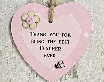 Thank You For Being the Best Teacher Ever  Thank You Wooden Gift Heart  Plaque