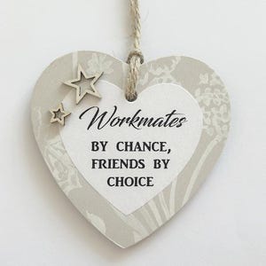 Beautiful Friendship Gift Idea Workmates By Chance Friends By Choice Good Friends Heart Wooden Sign Plaque