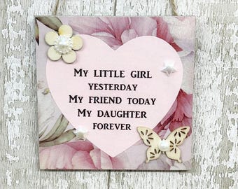 Special Daughter My Little Girl Yesterday, Today And Forever  Wooden Gift Plaque