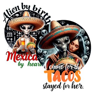 K&ouml;nnte beinhalten: Digitale Illustration mit zwei Aliens in Sombreros. Einer h&auml;lt Bier und Taco, der andere umarmt eine Frau. Text: "Alien by birth, Mexica by heart" und "I came for the tacos, stayed for her."