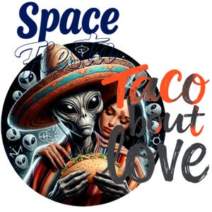 K&ouml;nnte beinhalten: Digitale Illustration eines Aliens mit Sombrero, das einen Taco h&auml;lt und eine Frau umarmt. Der Text "Space Fiesta" und "Taco about love" ist enthalten. Alien-K&ouml;pfe sind im Hintergrund.