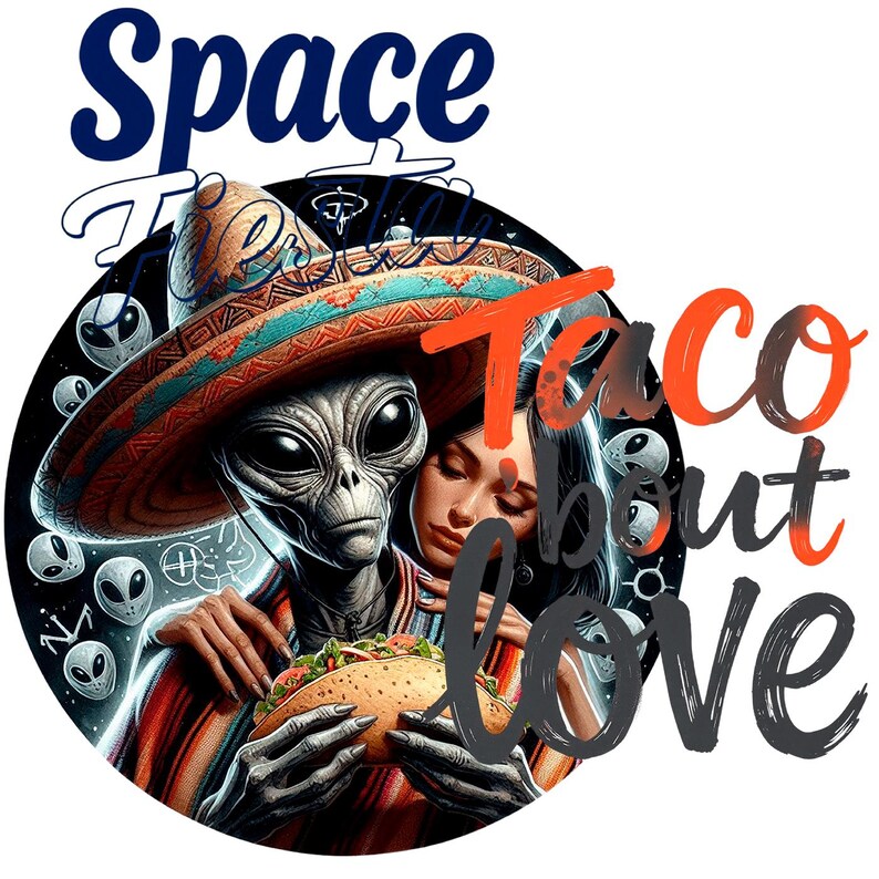 K&ouml;nnte beinhalten: Digitale Illustration eines Aliens mit Sombrero, das einen Taco h&auml;lt und eine Frau umarmt. Der Text "Space Fiesta" und "Taco about love" ist enthalten. Alien-K&ouml;pfe sind im Hintergrund.