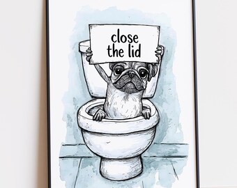 Funny Pug Bathroom Print, Dog Toilet Humour Wall Art, Quirky Powder Room Sign, Printable