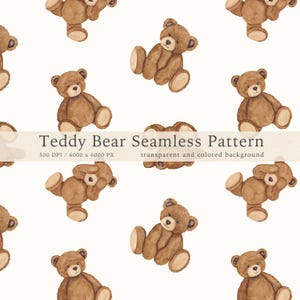May include: A seamless pattern featuring watercolor illustrations of brown teddy bears on a white background. The bears are in various poses, with visible details like their ears, paws, and facial features. The text "Teddy Bear Seamless Pattern" is displayed.