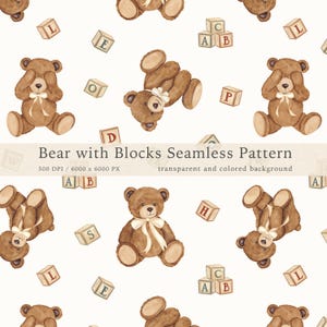 May include: Seamless pattern featuring watercolor illustrations of brown teddy bears with cream-colored bows and alphabet blocks. The blocks have letters such as A, B, C, D, E, L, P, S, and H. The text "Bear with Blocks Seamless Pattern" is also present.