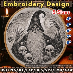 May include: An embroidery design of a wizard with a long beard and skulls, in a wooden hoop. Available in 5 sizes, from 10 cm to 20 cm. The text "Embroidery Design" is at the top. The text "This is not real, just a simulation 8-inch" is at the bottom.