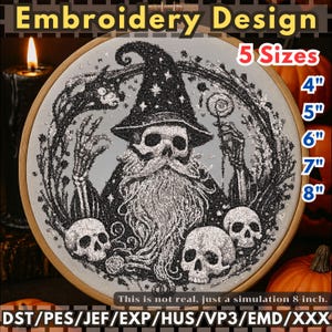 May include: An embroidery design featuring a wizard skull with a long beard, wearing a pointed hat, surrounded by skulls and branches. The design is in black and silver, with text indicating five sizes from 4" to 8". The text at the bottom says "This is not real, just a simulation 8-inch."