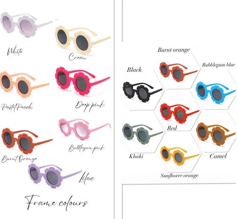 May include: A variety of colorful flower-shaped sunglasses with different frame colors, including white, cream, pastel peach, deep pink, bubblegum pink, burnt orange, lilac, black, bubblegum blue, red, khaki, camel, and sunflower orange. Frame colours text is at the bottom of the image.