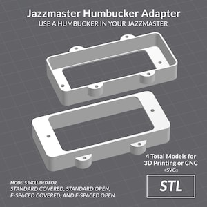 Jazzmaster Humbucker Adapter Pickup Cover CAD Models for 3D Printer, CNC, or Laser Cutter - STL and Svg Files