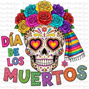May include: Colorful Day of the Dead skull design. The skull features a floral crown of roses, heart-shaped eyes, and a striped shawl. The text "Día de los Muertos" is displayed in vibrant colors.
