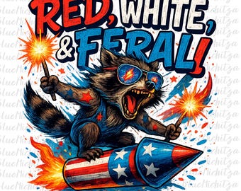 Red White And Feral png Funny USA Shirt Funny Raccoon Shirt 4th Of July Digital Download Feral PNG Hotdog Raccoon pnG Merica png