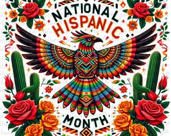May include: A vibrant graphic celebrating National Hispanic Month. It features a colorful eagle with outstretched wings, surrounded by roses, cacti, and the text "NATIONAL HISPANIC MONTH". The design incorporates geometric patterns and a bright color palette.