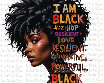 Puede incluir: Una ilustración digital de una mujer negra con un peinado afro. El fondo es blanco con texto colorido que dice "I AM BLACK JAZZ HOP RESILIENT LOVE RESILIENT INNOVATIVE POWERFUL BLACK".