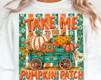 Take Me to the Pumpkin Patch PNG, Retro Fall Sublimation Design, Vintage Pumpkin Wagon Shirt Png, Boho Autumn Teal Orange Download
