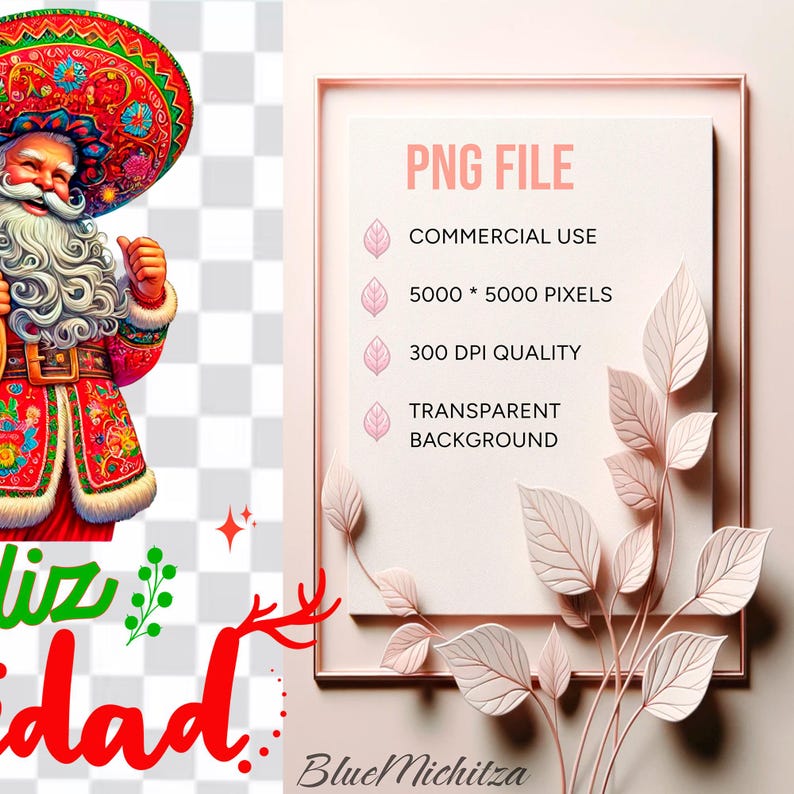 May include: A digital PNG file with a festive design. The image features a Santa Claus figure in a colorful outfit and sombrero, with the text "Feliz Navidad." The file includes details like commercial use, 5000x5000 pixels, 300 DPI quality, and a transparent background.