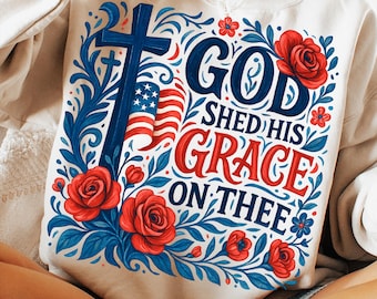 4th of july God Shed His Grace On Thee Png Patriotic Sublimation Design, American Christian Png Floral Retro 4th Of July PNG