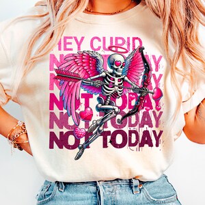Hey Cupid Not Today Png, Cupid Skeleton Png, Cupid Png,Happy Valentine&#39;s Png,Funny Valentine Png, Valentine&#39;s Day Png, Love Png,Trendy Png