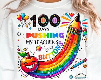 Pushing my Teacher's Buttons for 100 Days of school PNG sublimation design download, 100 days, 100 days Teacher, sublimate designs download