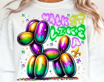 Walk it Like a Dog Mardi Gras PNG, Glitter Mardi Gras Shirt Design, Retro Mardi Gras Png, Fleur De Lis Png, Louisiana Png, Brushstroke Png