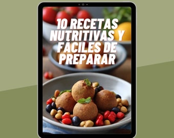 10 Recetas Nutritivas y Fáciles de preparar / Sabores Saludables en Tu Mesa / Cocina Saludable y Fácil