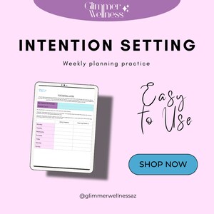 May include: A pink and white digital planner with the text "INTENTION SETTING" and "Weekly planning practice". The planner is on a tablet with a shadow. The text "Easy to Use" is written in black cursive. A blue button with the text "SHOP NOW" is in the lower right corner. The text "@glimmerwellnessaz" is in the lower left corner.