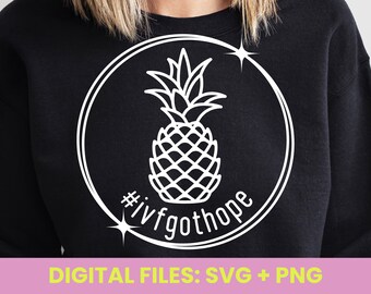 IVF Got Hope SVG & PNG Digital Download, Transfer Day Gift, Fertility Warrior, Infertility Support, Fertility Pineapple, Cut Files