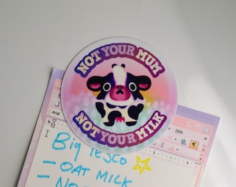 Not Your Mum, Not Your Milk Fridge Magnet - Vegan decoration, Cute Cow, Animal rights, Gift for vegans, Oat milk, Soy milk