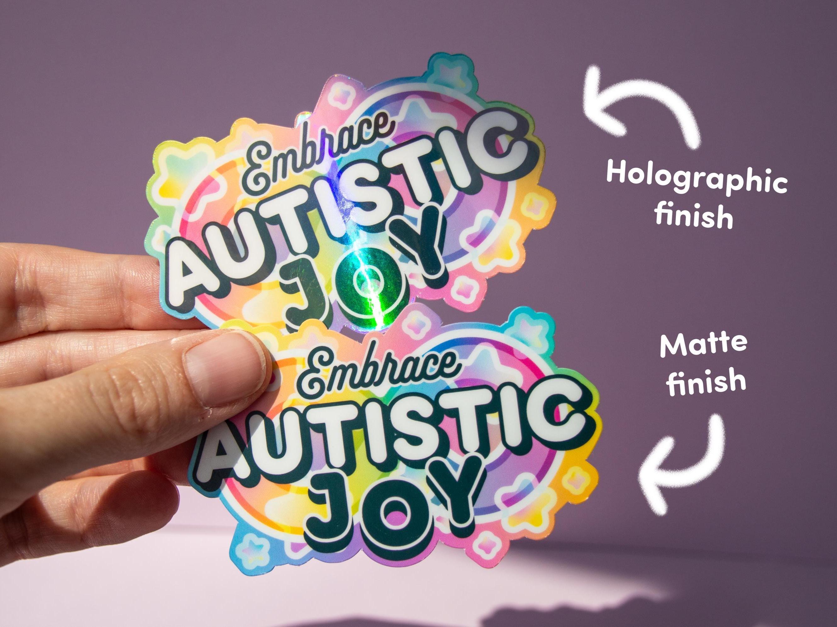 Embrace Autistic Joy Vinyl Sticker - ASD Pride Decal, Neurodiversity ...