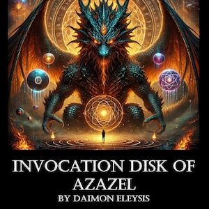 May include: Digital artwork featuring a dragon with teal scales and fiery orange wings, set against a backdrop of celestial orbs and a glowing circular design. The text "INVOCATION DISK OF AZAZEL" is displayed below the image, with the author's name.