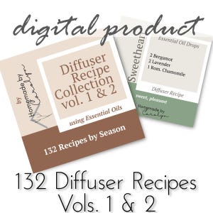 Könnte beinhalten: Eine digitale Produktliste für 132 Diffuser-Rezepte, aufgeteilt in zwei Bände. Das Bild zeigt eine braune und beige Karte mit dem Text "Diffuser Recipe Collection vol. 1 & 2" und "132 Recipes by Season". Eine kleinere grüne Karte mit dem Text "Sweetheart" und "Diffuser Recipe" ist im Hintergrund teilweise sichtbar.