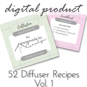 Könnte beinhalten: Eine digitale Produktliste für 52 Diffuser-Rezepte mit ätherischen Ölen. Die Liste trägt den Titel "Diffuser-Rezept-Sammlung" und ist in einem grün-weißen Design mit dem Text "Homemade by Carolyn" gehalten. Die Liste enthält auch ein Beispielrezept für eine Diffuser-Mischung namens "Sweetheart" mit einem süßen, angenehmen Duft. Das Rezept erfordert 2 Tropfen Lavendel, 1 Tropfen Römische Kamille und 2 Tropfen Bergamotte.