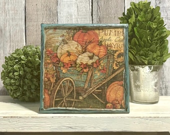 Fall Decorating Rustic Farmhouse Pumpkin Tabletop Canvas, Vintage Autumn Pumpkin & Wheelbarrow Sign, Thanksgiving Farmhouse Decorator Gift